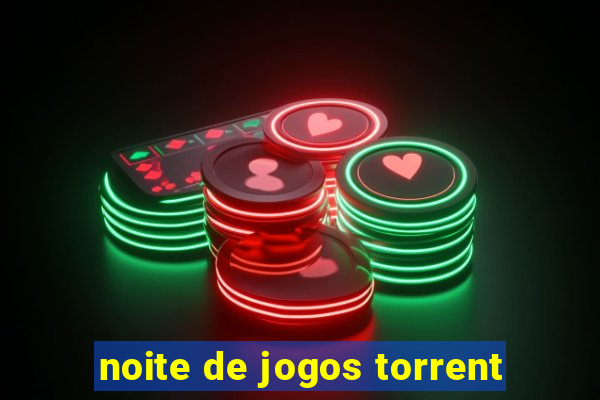 noite de jogos torrent